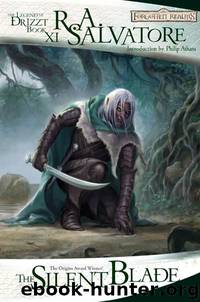 Drizzt - 11 - The Silent Blade by R.A. Salvatore