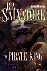 Drizzt - 19 - The Pirate King by R.A. Salvatore