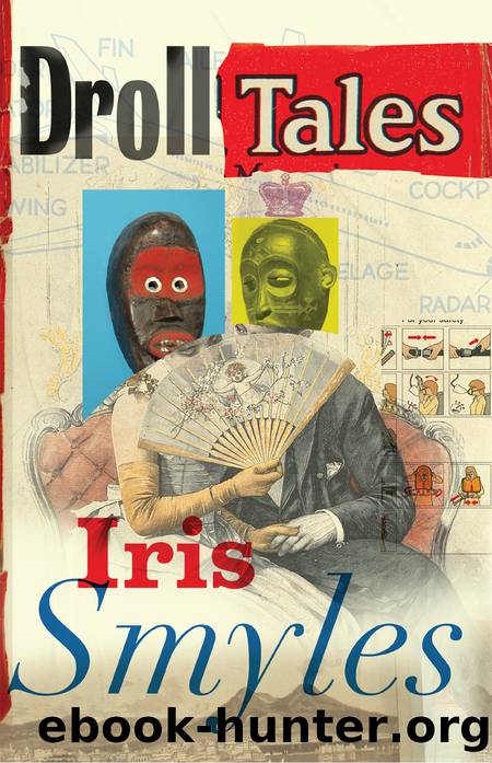 Droll Tales by Iris Smyles