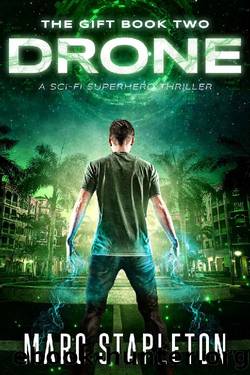 Drone - A Sci-Fi Superhero Thriller (The Gift Book 2) by Marc Stapleton