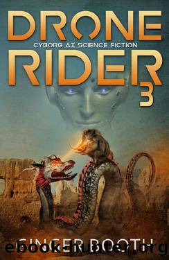 Drone Rider 3: Cyborg AI Science Fiction (Drone Rider AI Wars) by Ginger Booth
