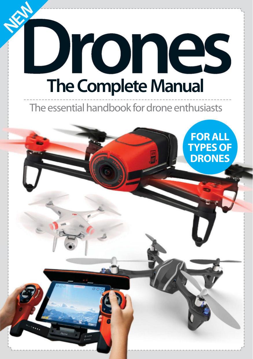 Drones The Complete Manual. The essential handbook for drone enthusiasts by Aaron Asadi etc