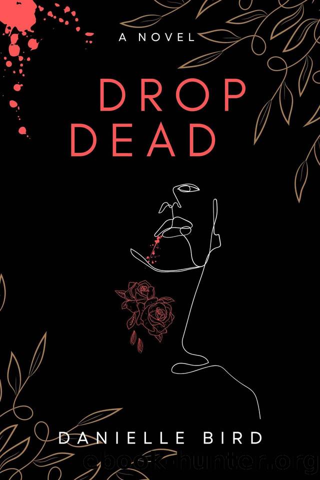 Drop Dead (Drop Dead Series Book 1) by Danielle Bird
