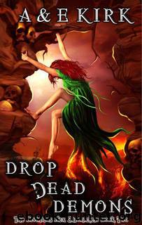 Drop Dead Demons by Kirk A & E