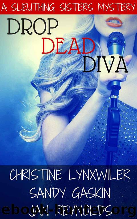 Drop Dead Diva (Sleuthing Sisters Mysteries Book 2) by Christine Lynxwiler & Jan Reynolds