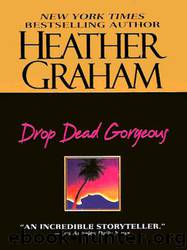Drop Dead Gorgeous by Heather Graham