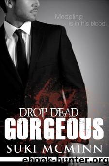 Drop Dead Gorgeous by Suki McMinn