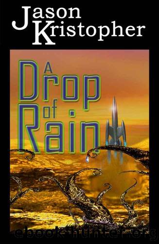 Drop of Rain, A by Jason Kristopher