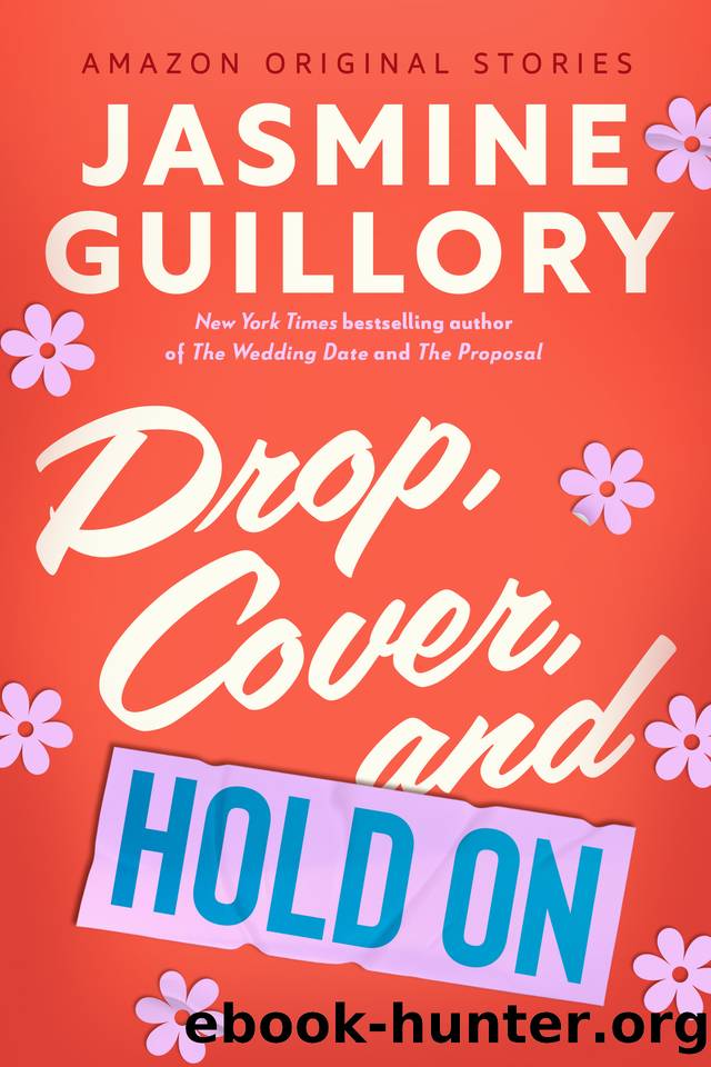 Drop, Cover, and Hold On (The Improbable Meet-Cute) by Jasmine Guillory