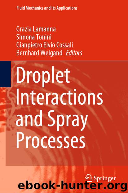 Droplet Interactions and Spray Processes by Grazia Lamanna & Simona Tonini & Gianpietro Elvio Cossali & Bernhard Weigand