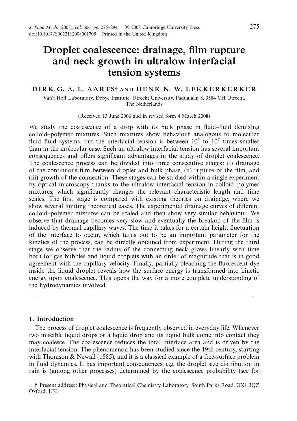 Droplet coalescence: drainage, film rupture and neck growth in ultralow interfacial tension systems by DIRK G. A. L. AARTS & HENK N. W. LEKKERKERKER