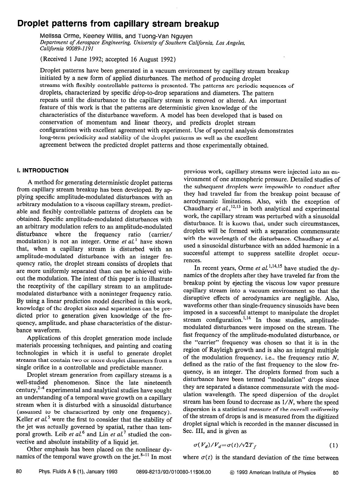 Droplet patterns from capillary stream breakup by Melissa Orme; Keeney Willis; Tuong-Van Nguyen