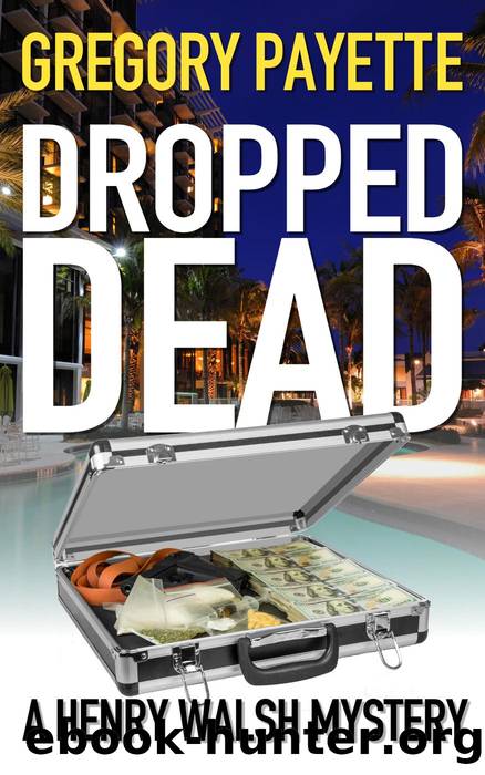 Dropped Dead by Gregory Payette