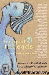 Dropped Threads 2 by Carol Shields