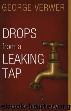 Drops from a Leaking Tap by George Verwer