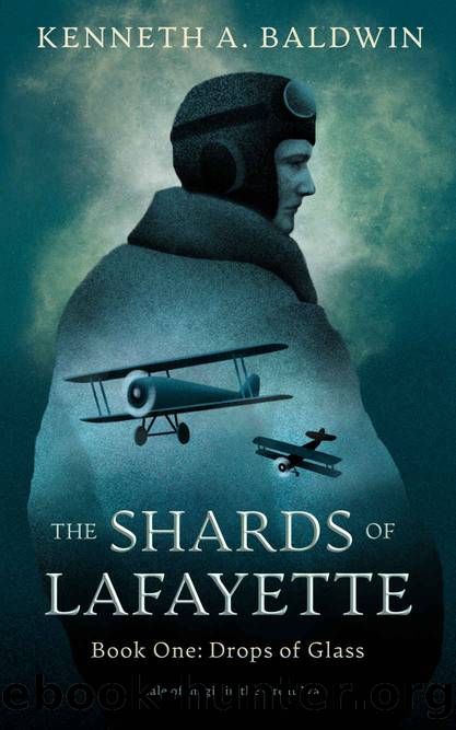 Drops of Glass: A Tale of Magic in the Great War (The Shards of Lafayette Book 1) by Kenneth A. Baldwin