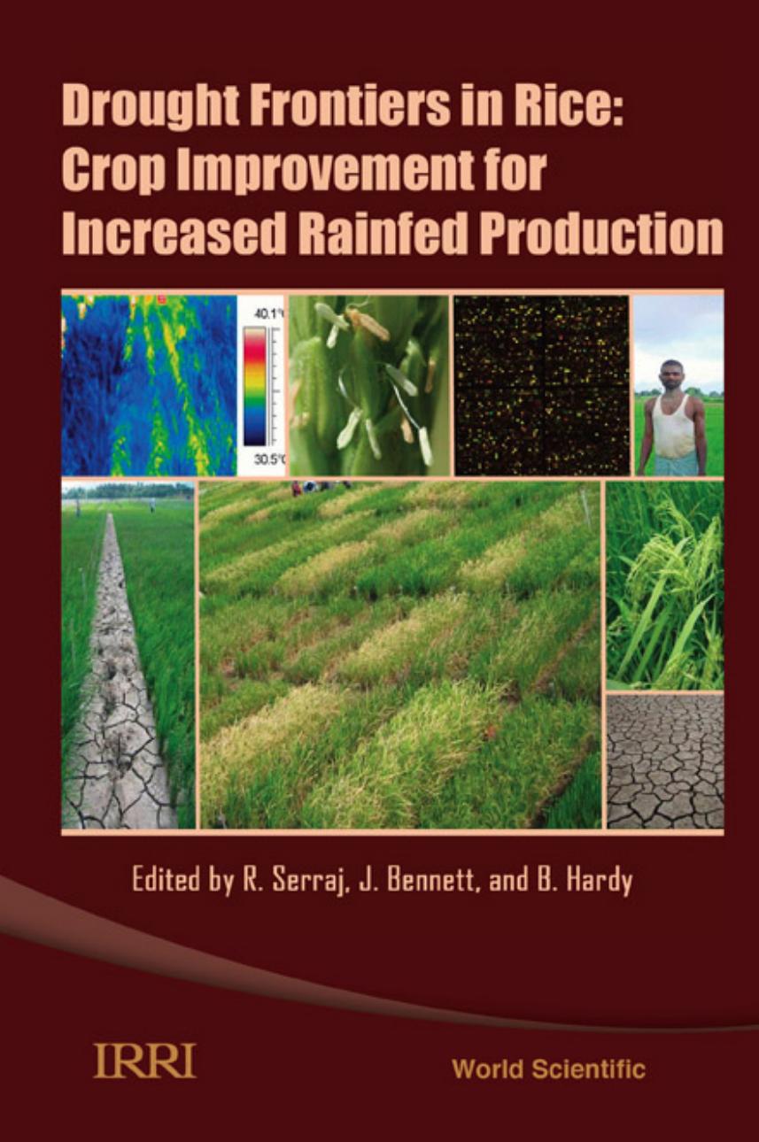 Drought Frontiers In Rice: Crop Improvement For Increased Rainfed Production by Rachid Serraj; John Bennett; Bill Hardy