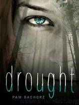 Drought by Pam Bachorz