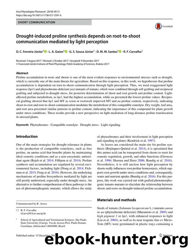 Drought-induced proline synthesis depends on root-to-shoot communication mediated by light perception by D. C. Ferreira Júnior & L. A. Gaion & G. S. Sousa Júnior & D. M. M. Santos & R. F. Carvalho