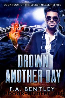 Drown Another Day by F. A. Bentley