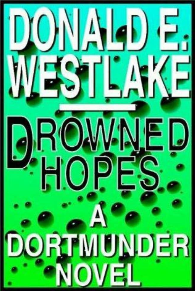 Drowned Hopes by Donald E. Westlake