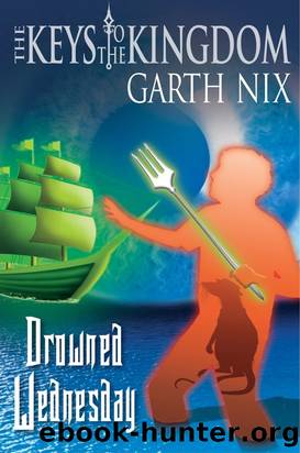Drowned Wednesday (The Keys to the Kingdom) by Garth Nix