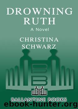 Drowning Ruth by Christina Schwarz