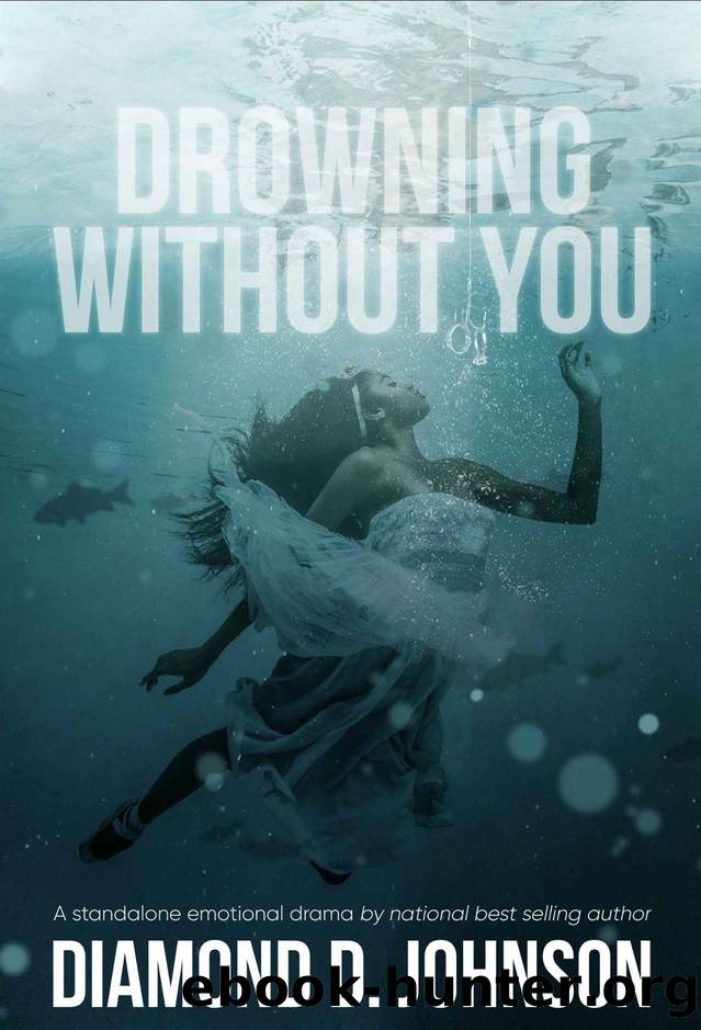 Drowning Without You by Johnson Diamond D
