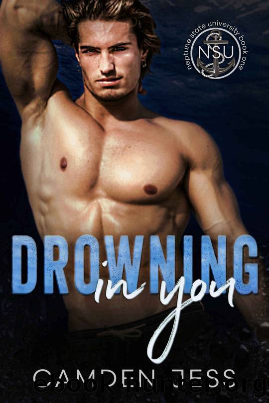 Drowning in You: An MM Enemies to Lovers Romance (Neptune State University Book 1) by Camden Jess