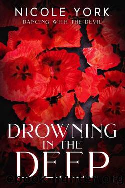 Drowning in the Deep (Dancing With the Devil Book 3) by Nicole York