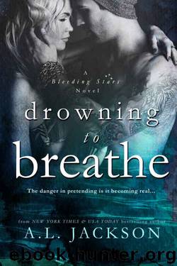 Drowning to Breathe by A. L. Jackson
