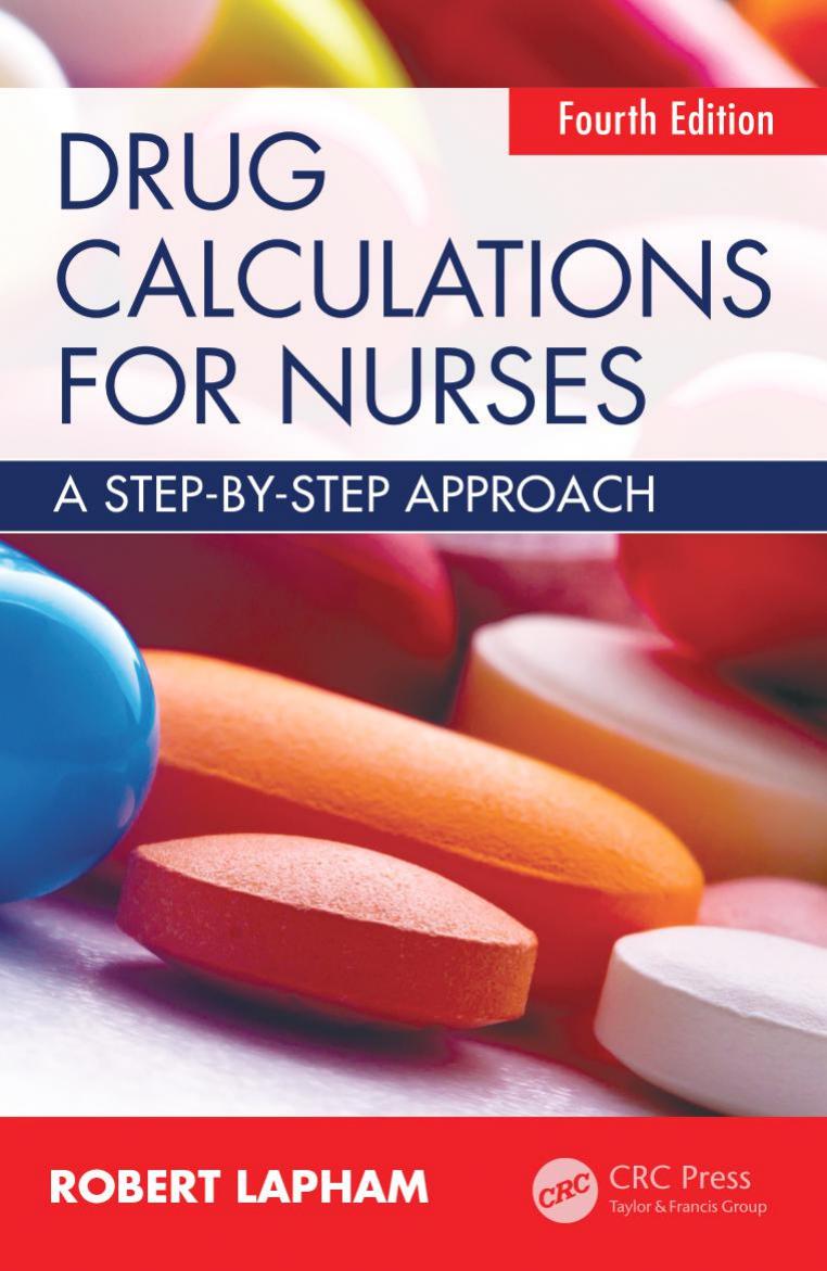 Drug Calculations for Nurses : A step-by-step approach, Fourth Edition by Lapham Robert