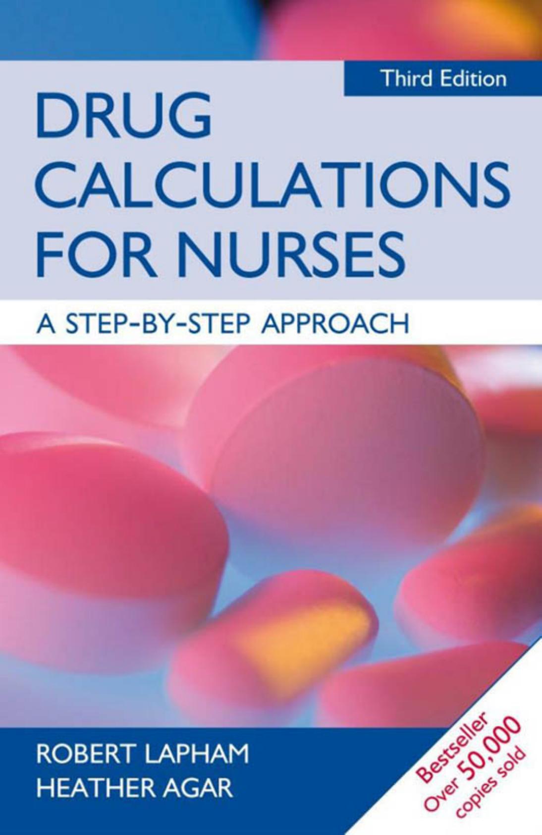 Drug Calculations for Nurses A Step by Step Approach, 3rd edition by Robert Lapham Heather Agar