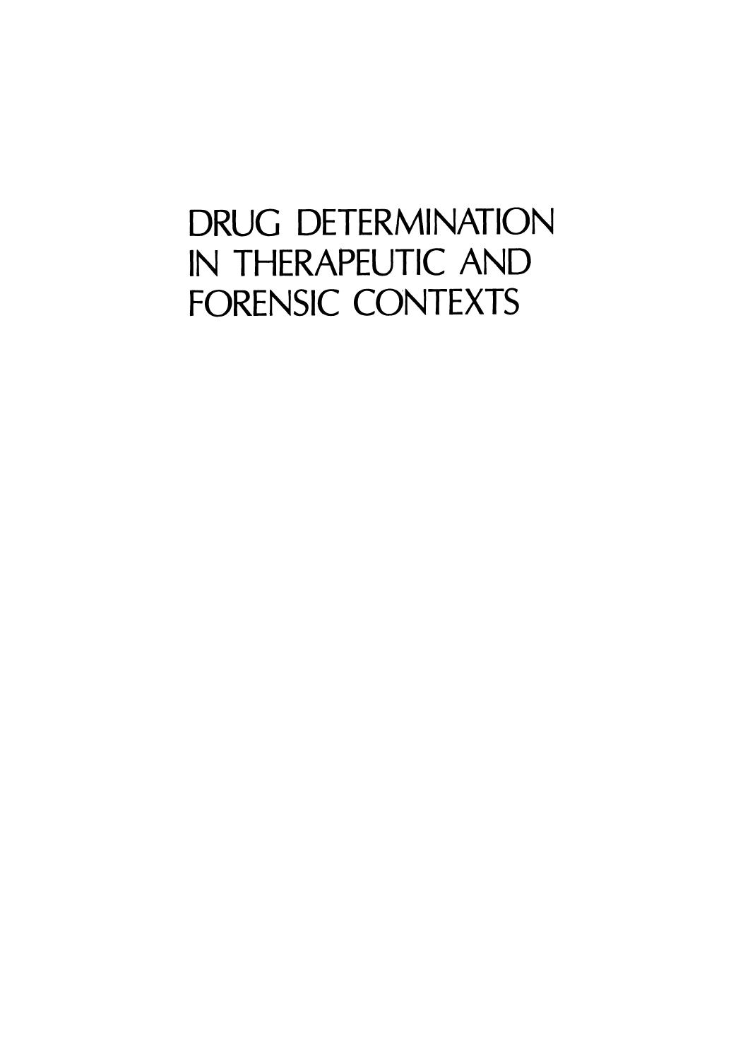 Drug Determination in Therapeutic and Forensic Contexts by Roger P. Maickel (auth.) Eric Reid Ian D. Wilson (eds.)