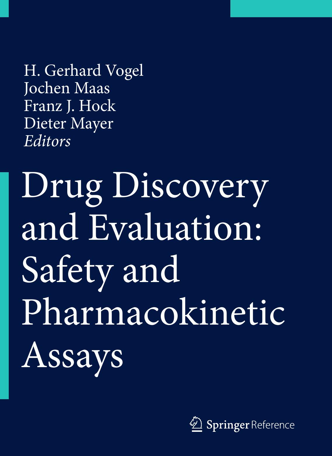 Drug Discovery and Evaluation: Safety and Pharmacokinetic Assays by Dr. Franz J. Hock D.Sc. (auth.) H. Gerhard Vogel Jochen Maas Franz J. Hock Dieter Mayer (eds.)