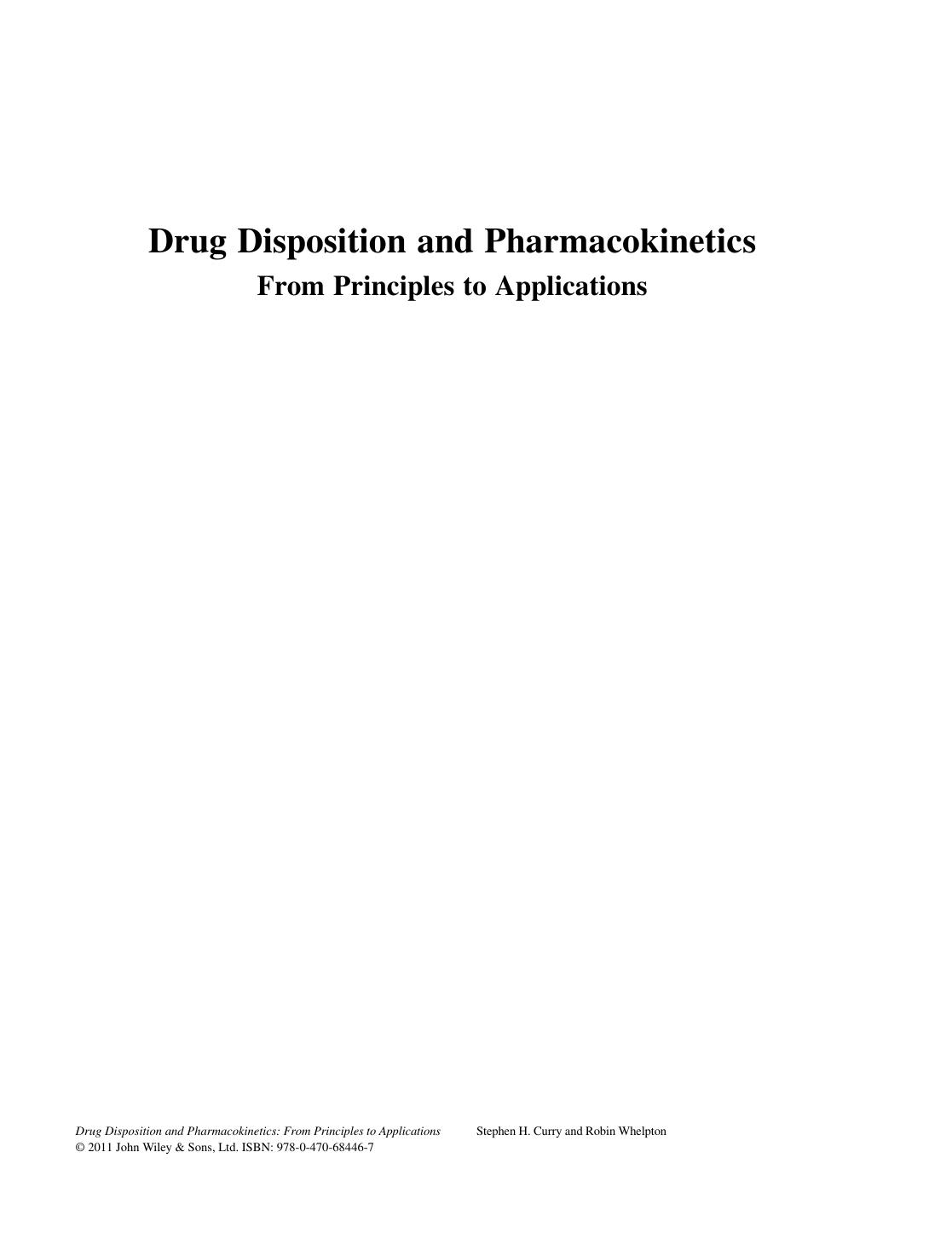 Drug Disposition and Pharmacokinetics: From Principles to Applications by Stephen H. Curry Robin Whelpton