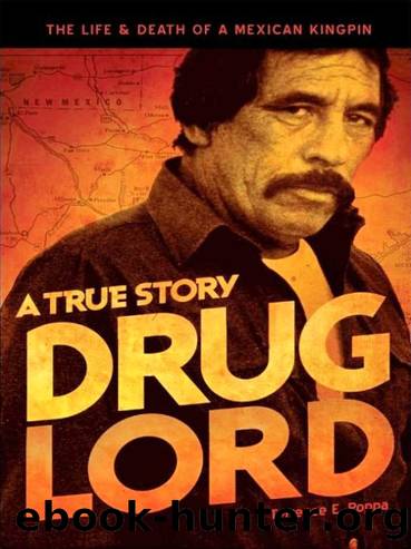 Drug Lord: A True Story ; The Life & Death of a Mexican Kingpin by Terrence E. Poppa & Charles Bowden