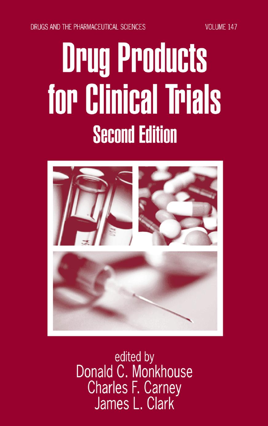 Drug Products for Clinical Trials by Donald Monkhouse Charles F. Carney James L. Clark