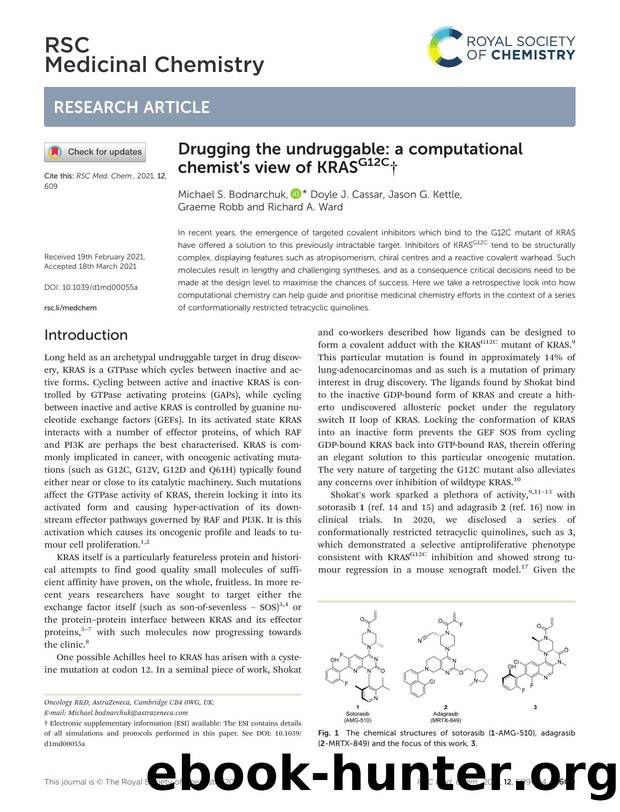 Drugging the undruggable: a computational chemist's view of KRASG12C by Michael S. Bodnarchuk & Doyle J. Cassar & Jason G. Kettle & Graeme Robb & Richard A. Ward