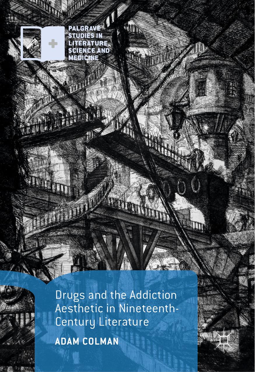 Drugs and the Addiction Aesthetic in Nineteenth-Century Literature by Adam Colman
