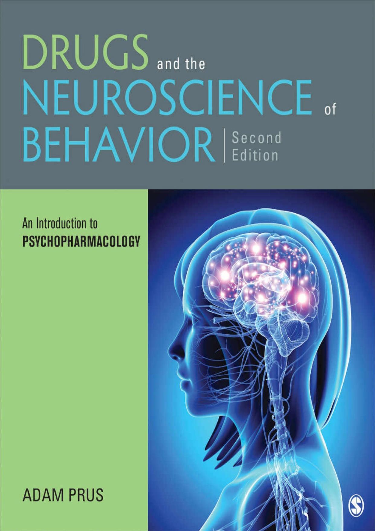 Drugs and the Neuroscience of Behavior: An Introduction to Psychopharmacology by Adam J Prus