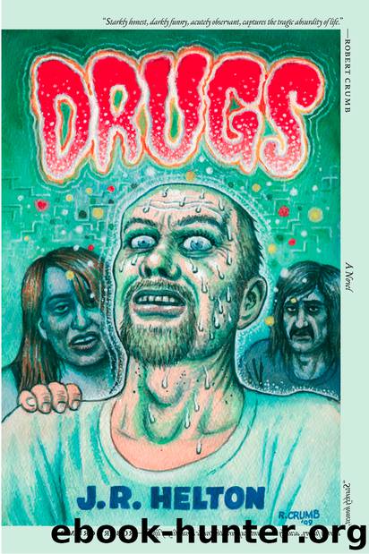 Drugs by J. R. Helton