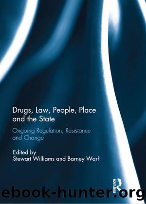Drugs, Law, People, Place and the State by Stewart Williams Barney Warf