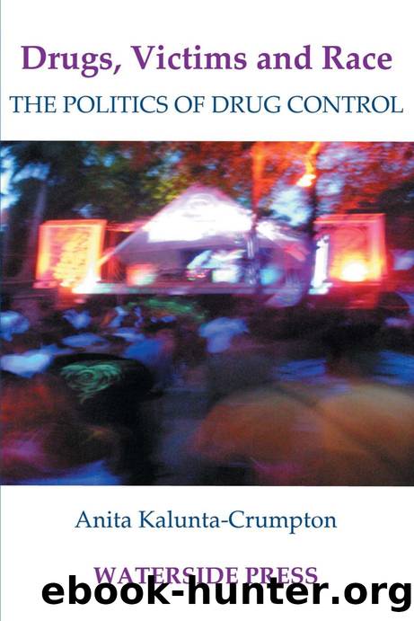 Drugs, Victims and Race : The Politics of Drug Control by Anita Kalunta-Crumpton