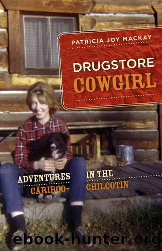 Drugstore Cowgirl by Patricia Joy MacKay