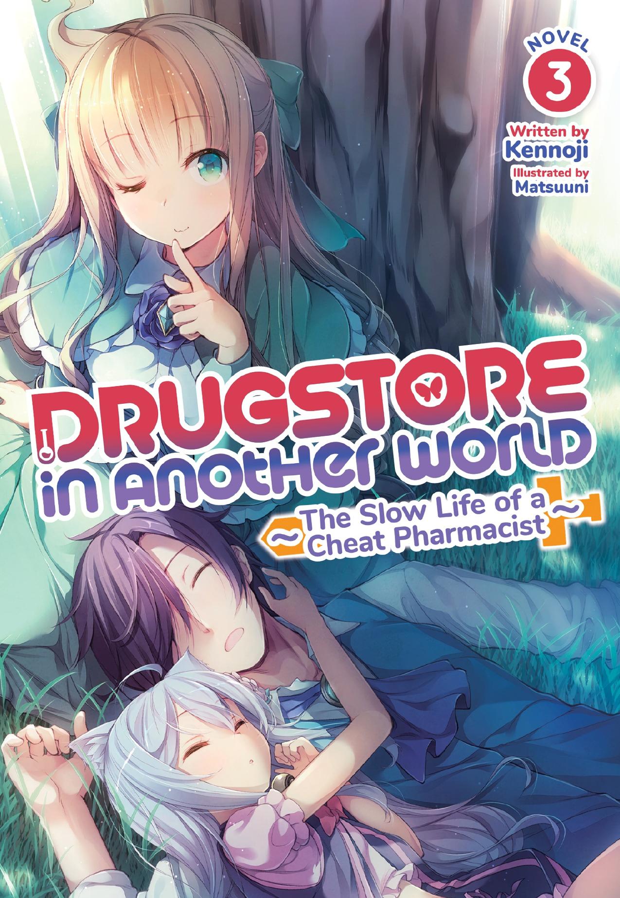 Drugstore in Another World: The Slow Life of a Cheat Pharmacist Vol. 3 by Kennoji