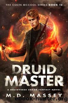 Druid Master: A Druidverse Urban Fantasy Novel (The Colin McCool Paranormal Suspense Series Book 12) by M.D. Massey