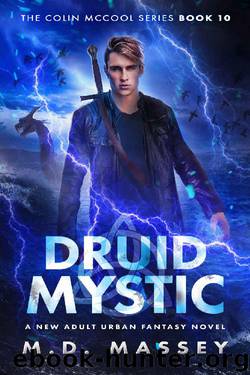Druid Mystic: A New Adult Urban Fantasy Novel (The Colin McCool Paranormal Suspense Series Book 10) by M.D. Massey