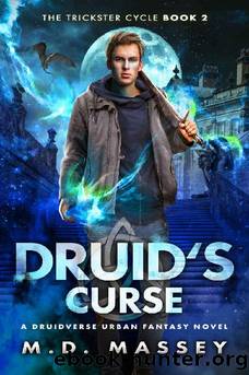 Druid's Curse: A Druidverse Urban Fantasy Novel (The Trickster Cycle Book 2) by M.D. Massey