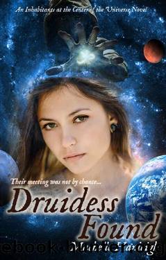 Druidess Found (Druidess Trilogy Book 1) by Machelle Hanleigh
